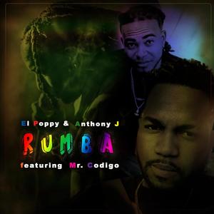 Rumba (feat. Anthony J & Mr.Codigo) (Explicit)