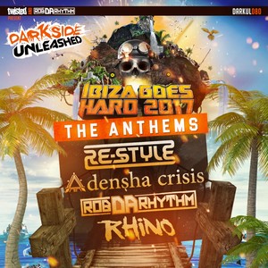 Ibiza Goes Hard '17 Anthem (Hardcore Version)