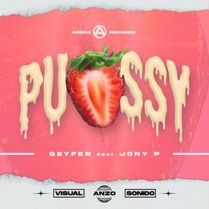 PUSSY (feat. Jony p)