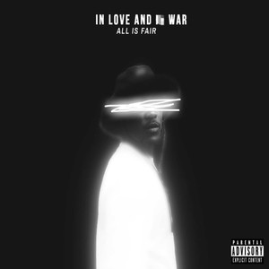 In Love and War All Is Fair (Explicit)