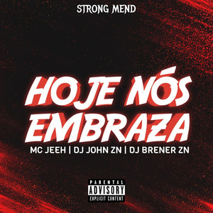 HOJE NÓS EMBRAZA (Explicit)