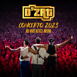 D'ZRT Revolução (Ao Vivo Altice Arena)