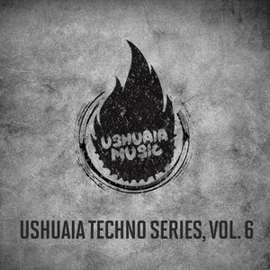 Ushuaia Techno Series, Vol. 6