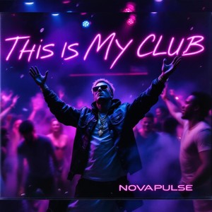 THIS IS MY CLUB (Explicit)