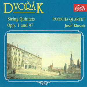 Dvořák: String Quintets Opp. 1 and 97