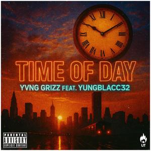Time Of Day (feat. YungBlacc32) (Explicit)