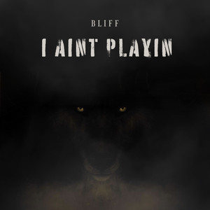 I Aint Playin (Explicit)