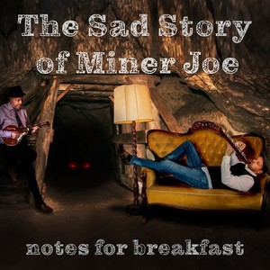 The Sad Story of Miner Joe