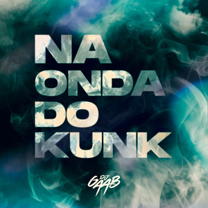 NA ONDA DO KUNK (Explicit)