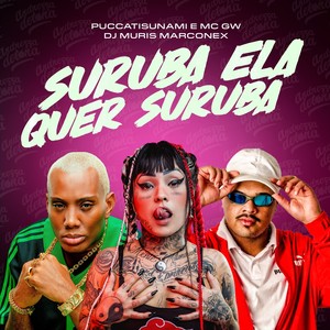 Suruba ela quer Suruba (Explicit)