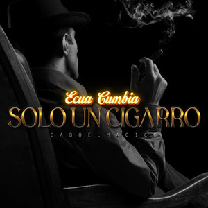 ECUACUMBIA - Solo un Cigarro