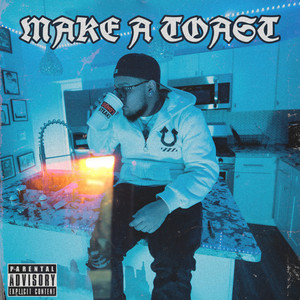 Make a Toast (Explicit)