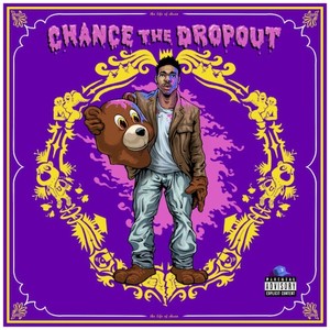 Chance the Dropout