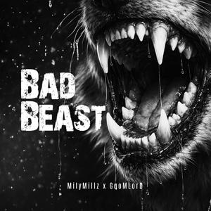 Bad Beast (feat. GqoMLorD)