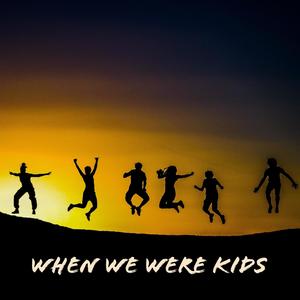 When We Were Kids (feat. Kasey Perkins)