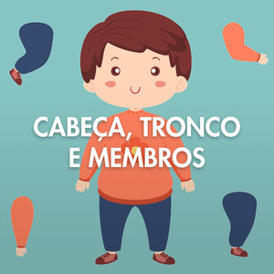 Cabeça, Tronco e Membros