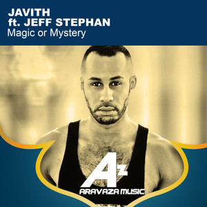 Magic or Mystery(feat. Jeff Stephan) (Javith Progressive Mix)