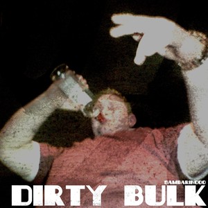 Dirty Bulk