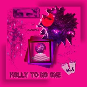 MOLLY TO NO ONE(feat. Ártemis) (Explicit)