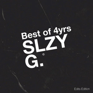 Best of 4yrs Sleazy G(Edits Edition)
