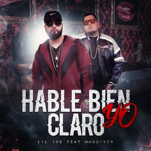 Hable Bien Claro Yo (feat. Magiver) (Explicit)