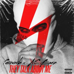 They Talk About Me (feat. Ac Baez) [Explicit]