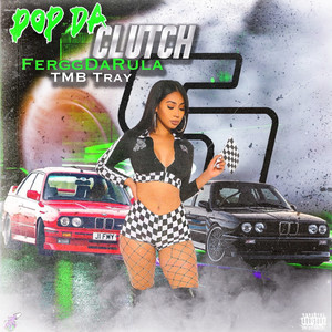 Pop da Clutch (Explicit)