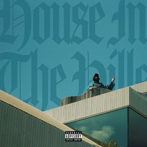 House In The Hills (Explicit)