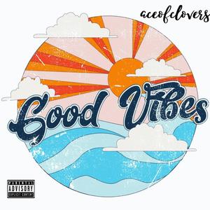 Good Vibes (feat. Ojizzo)