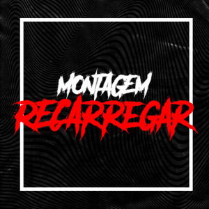 MONTAGEM RECARREGAR (Explicit)