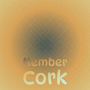 Member Cork