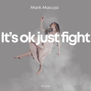 It's ok just fight (feat. Ethel Macuja)