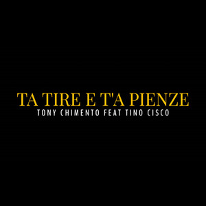 Ta tire e t'a pienze