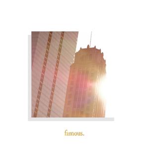 famous (feat. Elitenment)