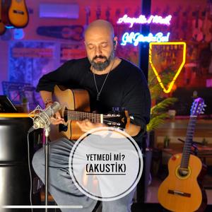 Yetmedi Mi? (Akustik Versiyon)