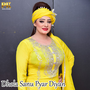 Dhola Sanu Pyar Diyan