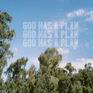 God Has A Plan