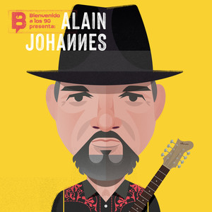 Bienvenido a los 90 Presenta: Alain Johannes