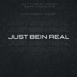 Just Bein Real (Explicit)