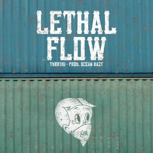 Lethal Flow (feat. TNBH301) (Explicit)