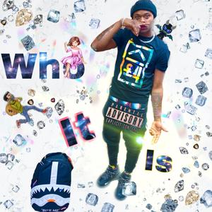 Who It Is (Explicit)