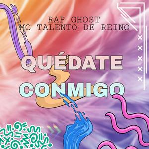 Quédate Conmigo (feat. Mc Talento de Reino)