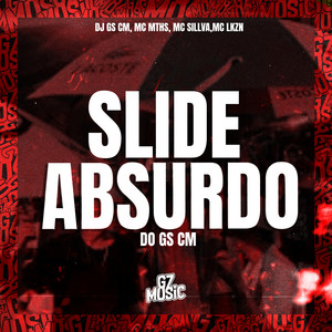 Slide Absurdo Do Gs Cm (Explicit)