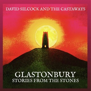 Glastonbury Stories from the Stones