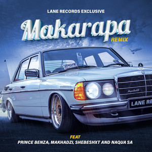 Makarapa (feat. Prince Benza, Makhadzi, Shebeshxit, Naqua SA) (Remix)