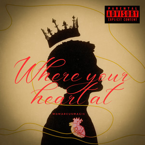 Where Your Heart At (Explicit)