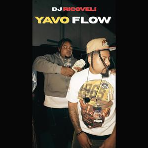YAVO FLOW (AAYYEEEE FREESTYLE) (Explicit)