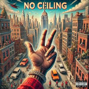 No Ceiling (Freestyle) [Explicit]