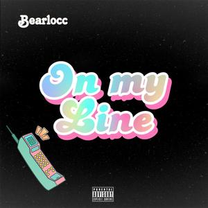 On My Line (Explicit)