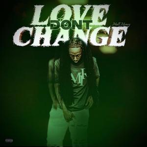 Love dont change (Explicit)